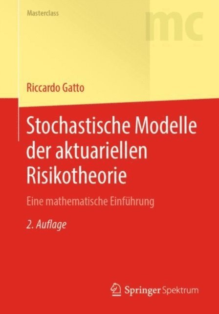 Riccardo Gatto - Stochastische Modelle der aktuariellen Risikotheorie, E-bok