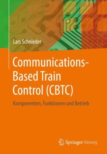 Lars Schnieder - Communications-Based Train Control (CBTC), E-bok