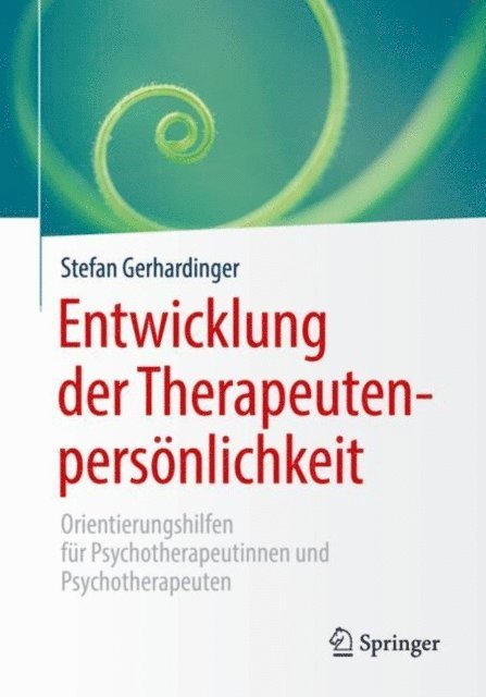 Stefan Gerhardinger - Entwicklung der Therapeutenpersönlichkeit, E-bok