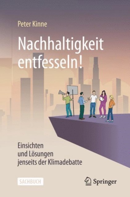 Peter Kinne - Nachhaltigkeit entfesseln!, E-bok