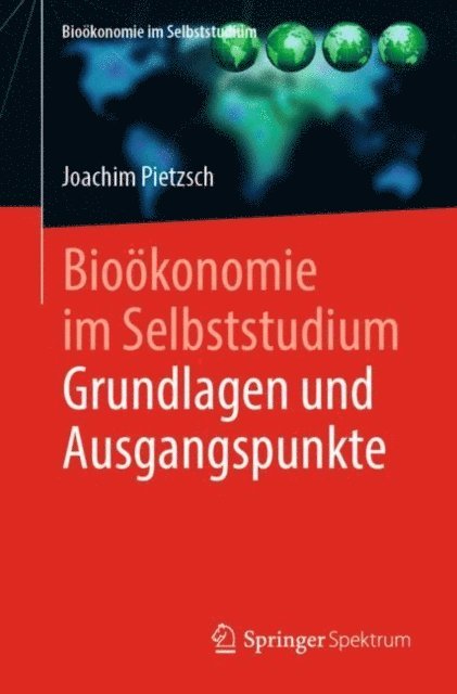 Joachim Pietzsch - Bioökonomie im Selbststudium: Grundlagen und Ausgangspunkte, E-bok