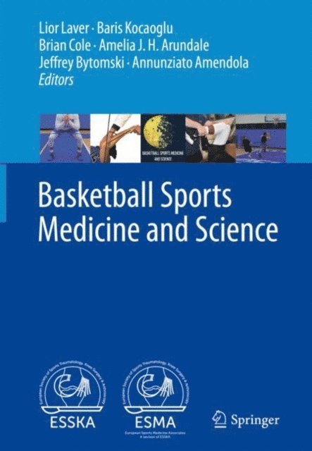 Annunziato Amendola, Jeffrey Bytomski, Amelia J. H. Arundale, Brian Cole, Baris Kocaoglu, Lior Laver - Basketball Sports Medicine and Science, E-bok