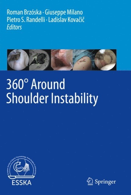 Ladislav Kovacic, Pietro S. Randelli, Giuseppe Milano, Roman Brzoska - 360(deg) Around Shoulder Instability, E-bok