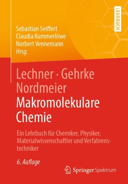 Norbert Vennemann, Claudia Kummerlowe, Sebastian Seiffert - Lechner, Gehrke, Nordmeier - Makromolekulare Chemie, E-bok