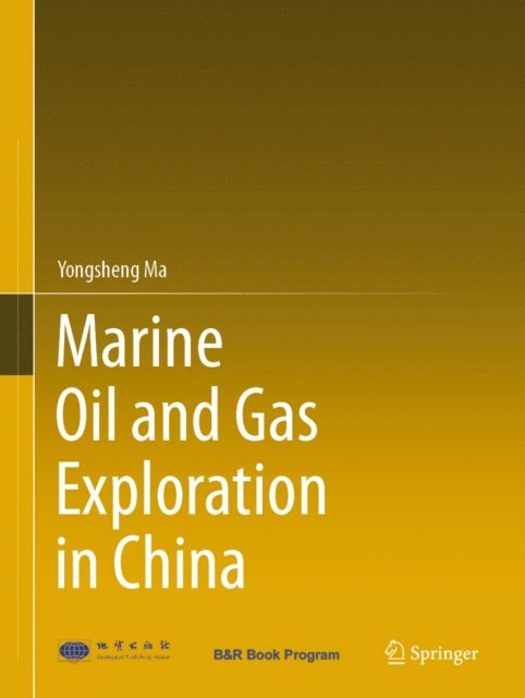 Yongsheng Ma - Marine Oil and Gas Exploration in China, E-bok