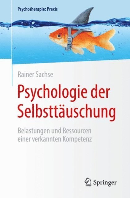 Rainer Sachse - Psychologie der Selbsttäuschung, E-bok