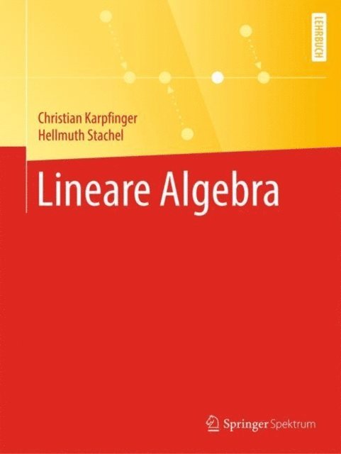 Hellmuth Stachel, Christian Karpfinger - Lineare Algebra, E-bok