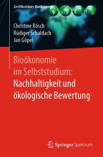 Martina Haase, Jan Gopel, Rudiger Schaldach, Christine Rosch - Bioökonomie im Selbststudium: Nachhaltigkeit und ökologische Bewertung, E-bok