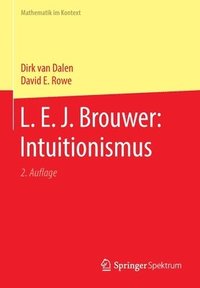 L. E. J. Brouwer: Intuitionismus