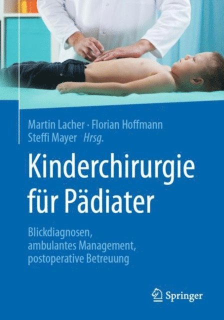 Steffi Mayer, Florian Hoffmann, Martin Lacher - Kinderchirurgie für Pädiater, E-bok