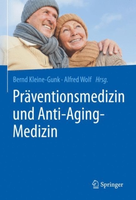 Alfred Wolf, Bernd Kleine-Gunk - Präventionsmedizin und Anti-Aging-Medizin, E-bok