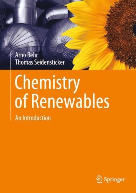 Thomas Seidensticker, Arno Behr - Chemistry of Renewables, E-bok
