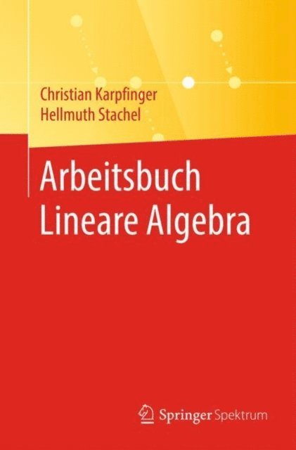 Hellmuth Stachel, Christian Karpfinger - Arbeitsbuch Lineare Algebra, E-bok