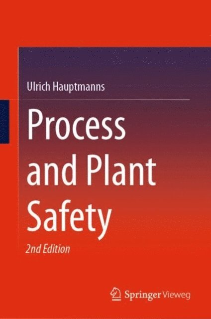 Ulrich Hauptmanns - Process and Plant Safety, E-bok