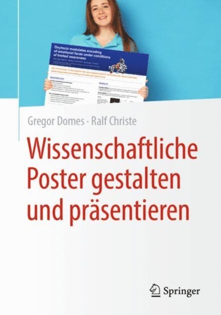 Ralf Christe, Gregor Domes - Wissenschaftliche Poster gestalten und präsentieren, E-bok