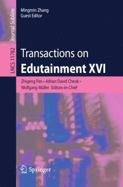 Mingmin Zhang, Wolfgang Muller, Adrian David Cheok, Zhigeng Pan - Transactions on Edutainment XVI, E-bok