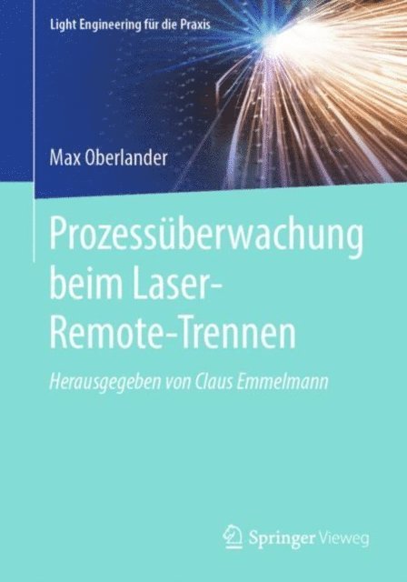 Max Oberlander - Prozessüberwachung beim Laser-Remote-Trennen, E-bok