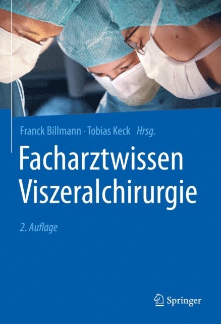 Tobias Keck, Franck Billmann - Facharztwissen Viszeralchirurgie, E-bok
