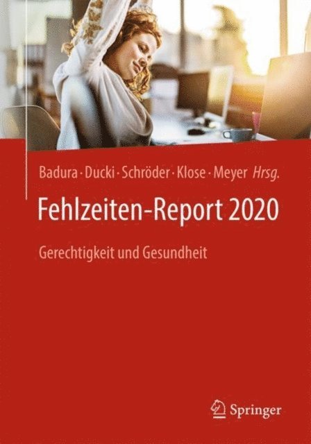 Markus Meyer, Joachim Klose, Helmut Schroder, Antje Ducki, Bernhard Badura - Fehlzeiten-Report 2020, E-bok