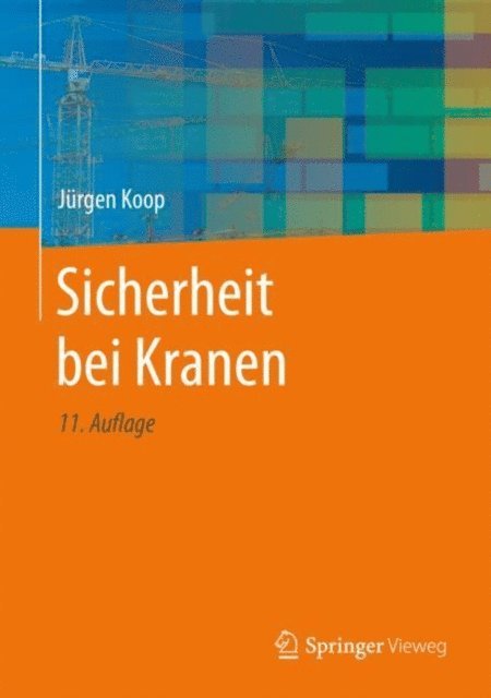 Jurgen Koop - Sicherheit bei Kranen, E-bok