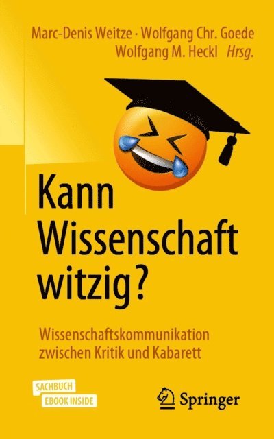 Wolfgang M. Heckl, Wolfgang Chr. Goede, Marc-Denis Weitze - Kann Wissenschaft witzig?, E-bok