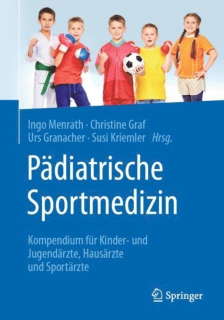 Susi Kriemler, Urs Granacher, Christine Graf, Ingo Menrath - Pädiatrische Sportmedizin, E-bok