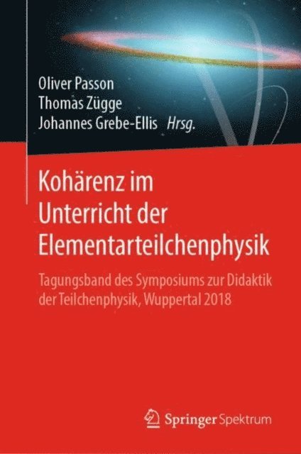 Johannes Grebe-Ellis, Thomas Zugge, Oliver Passon - Kohärenz im Unterricht der Elementarteilchenphysik, E-bok