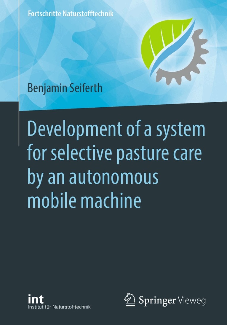 Benjamin Seiferth - Development of a system for selective pasture care by an autonomous mobile machine, Häftad. Tillgänglighet: Lägg i varukorg