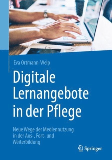 Eva Ortmann-Welp - Digitale Lernangebote in der Pflege, E-bok