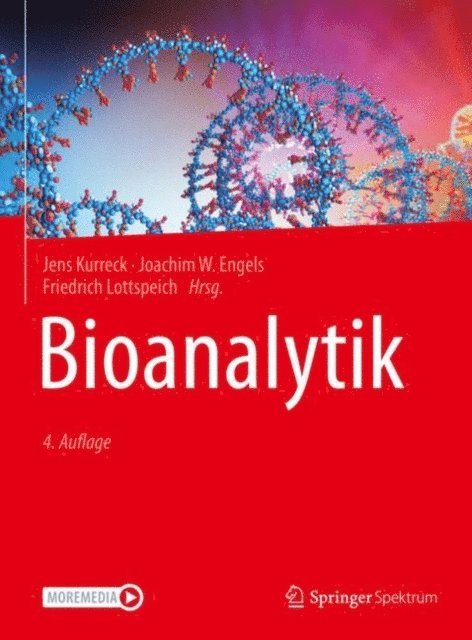 Friedrich Lottspeich, Joachim W. Engels, Jens Kurreck - Bioanalytik, E-bok