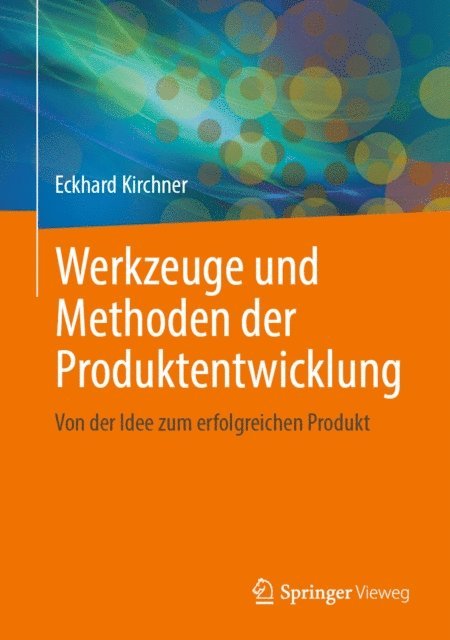 Eckhard Kirchner - Werkzeuge und Methoden der Produktentwicklung, E-bok