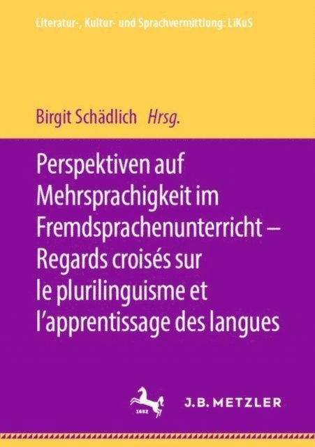 Birgit Schadlich - Perspektiven auf Mehrsprachigkeit im Fremdsprachenunterricht – Regards croisés sur le plurilinguisme et l’apprentissage des langues, E-bok