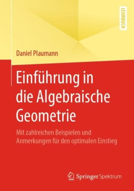Daniel Plaumann - Einführung in die Algebraische Geometrie, E-bok