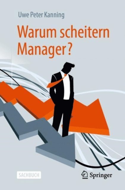 Uwe Peter Kanning - Warum scheitern Manager?, E-bok