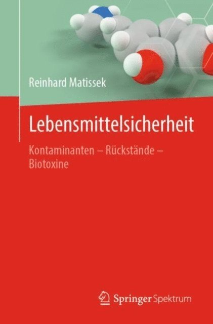 Reinhard Matissek - Lebensmittelsicherheit, E-bok