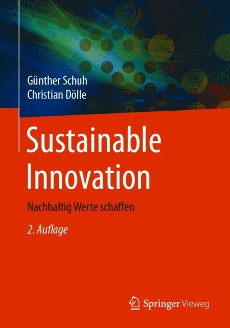 Christian Dolle, Gunther Schuh - Sustainable Innovation, E-bok