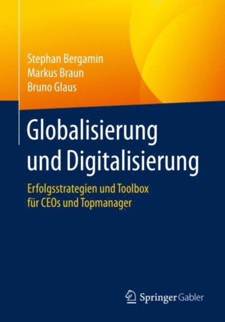 Bruno Glaus, Markus Braun, Stephan Bergamin - Globalisierung und Digitalisierung, E-bok
