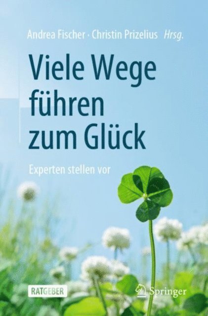 Christin Prizelius, Andrea Fischer - Viele Wege führen zum Glück, E-bok