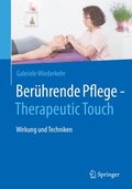 Berhrende Pflege - Therapeutic Touch
