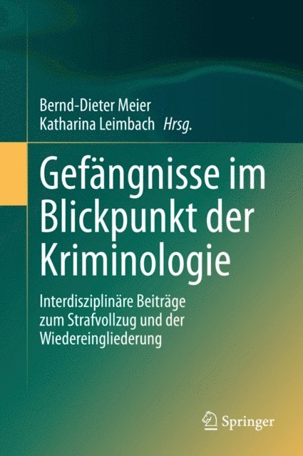 Katharina Leimbach, Bernd-Dieter Meier - Gefängnisse im Blickpunkt der Kriminologie, E-bok