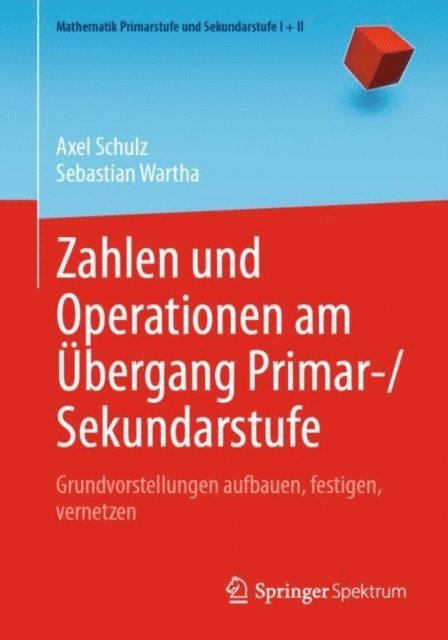 Sebastian Wartha, Axel Schulz - Zahlen und Operationen am Übergang Primar-/Sekundarstufe, E-bok