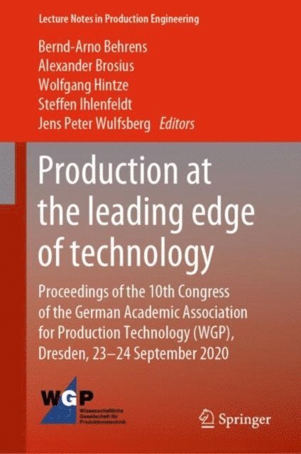 Jens Peter Wulfsberg, Steffen Ihlenfeldt, Wolfgang Hintze, Alexander Brosius, Bernd-Arno Behrens - Production at the leading edge of technology, E-bok