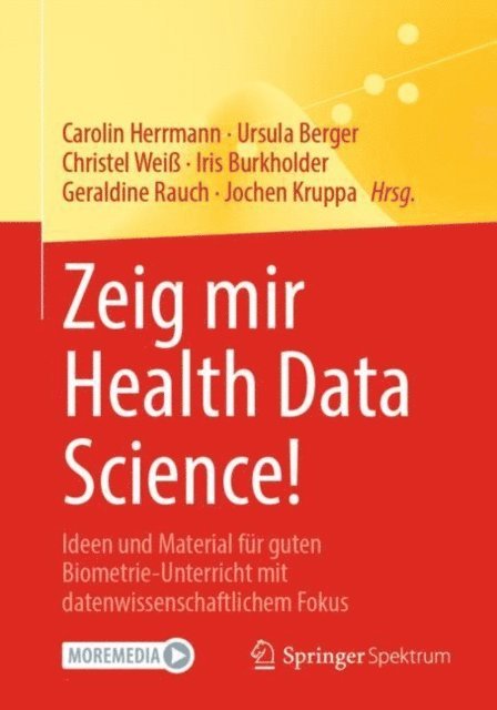 Jochen Kruppa, Geraldine Rauch, Iris Burkholder, Christel Wei, Ursula Berger, Carolin Herrmann - Zeig mir Health Data Science!, E-bok