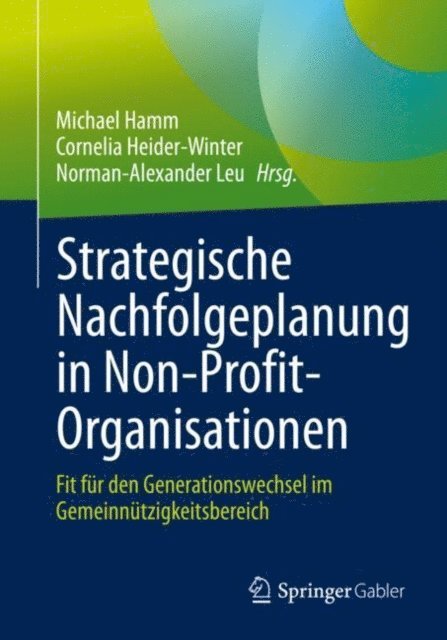Norman-Alexander Leu, Cornelia Heider-Winter, Michael Hamm - Strategische Nachfolgeplanung in Non-Profit-Organisationen, E-bok