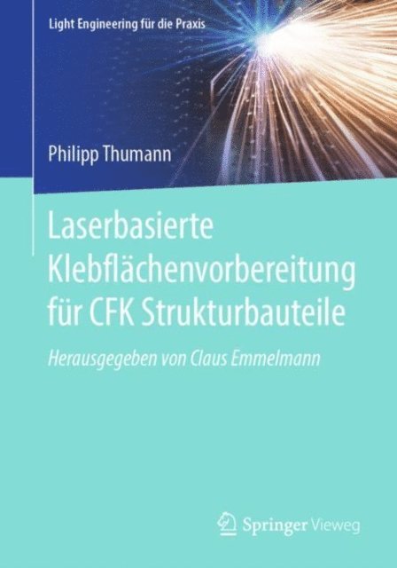 Philipp Thumann - Laserbasierte Klebflächenvorbereitung für CFK Strukturbauteile, E-bok