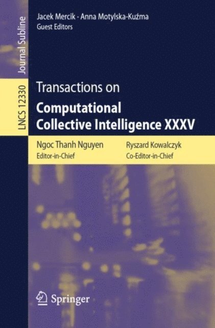 Anna Motylska-Kuzma, Jacek Mercik, Ryszard Kowalczyk, Ngoc Thanh Nguyen - Transactions on Computational Collective Intelligence XXXV, E-bok