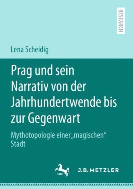 Lena Scheidig - Prag und sein Narrativ von der Jahrhundertwende bis zur Gegenwart, E-bok