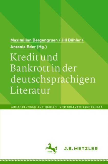 Antonia Eder, Jill Buhler, Maximilian Bergengruen - Kredit und Bankrott in der deutschsprachigen Literatur, E-bok