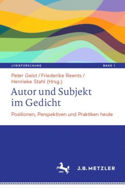 Henrieke Stahl, Friederike Reents, Peter Geist - Autor und Subjekt im Gedicht, E-bok