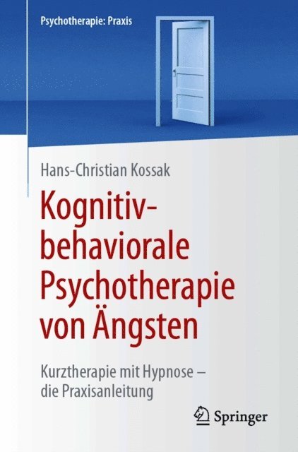 Hans-Christian Kossak - Kognitiv-behaviorale Psychotherapie von Ängsten, E-bok